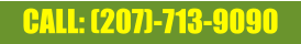 CALL: (207)-713-9090